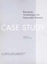 The Business of Sustainable Forestry Case Study - Emerging Technologies