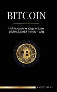 Bitcoin: Un'introduzione alla principale criptovaluta del mondo - 2022