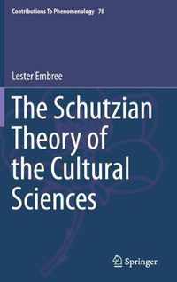 The Schutzian Theory of the Cultural Sciences