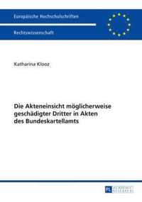 Die Akteneinsicht möglicherweise geschädigter Dritter in Akten des Bundeskartellamts