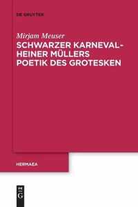 Schwarzer Karneval - Heiner Mullers Poetik Des Grotesken