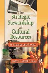 The Strategic Stewardship of Cultural Resources