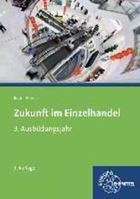 Zukunft im Einzelhandel 3. Ausbildungsjahr