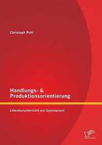 Handlungs- & Produktionsorientierung