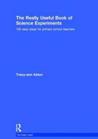 The Really Useful Book of Science Experiments