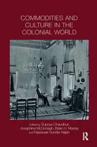 Commodities and Culture in the Colonial World