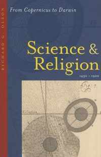 Science and Religion, 1450 - 1900 - From Copernicus to Darwin