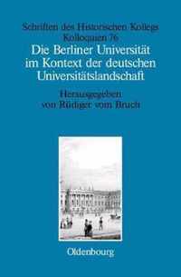 Die Berliner Universitat im Kontext der deutschen Universitatslandschaft nach 1800, um 1860 und um 1910