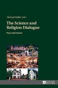 The Science and Religion Dialogue