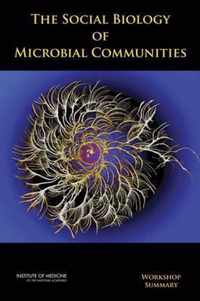 The Social Biology of Microbial Communities