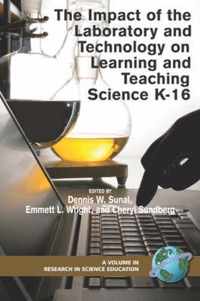 The Impact of the Laboratory and Technology on K-16 Science Learning and Teaching