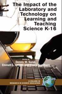 The Impact of the Laboratory and Technology on K-16 Science Learning and Teaching