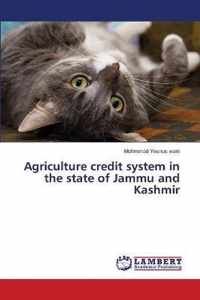 Agriculture credit system in the state of Jammu and Kashmir