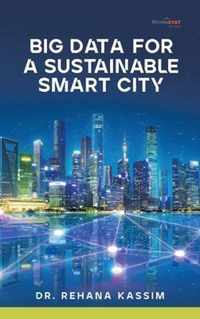 Big Data for a Sustainable Smart City