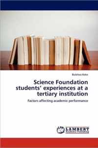 Science Foundation students' experiences at a tertiary institution