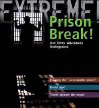 Extreme Science: Prison Break!