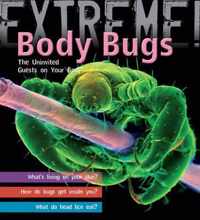 Extreme Science: Body Bugs!