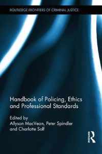 Handbook of Policing, Ethics and Professional Standards