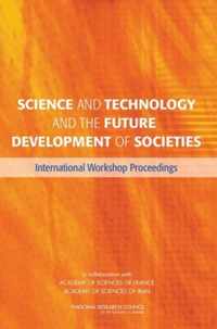 Science and Technology and the Future Development of Societies