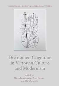 Distributed Cognition in Victorian Culture and Modernism