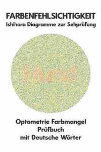 Farbenfehlsichtigkeit Ishihara Diagramme zur Sehprufung Optometrie Farbmangel Prufbuch mit Deutsche Woerter