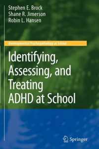 Identifying, Assessing, and Treating ADHD at School