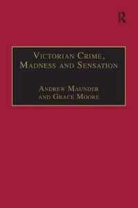 Victorian Crime, Madness and Sensation