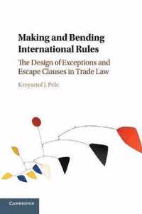 Making and Bending International Rules