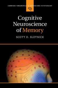 Cognitive Neuroscience of Memory