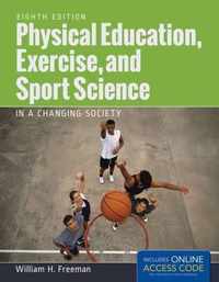 Physical Education, Exercise And Sport Science In A Changing Society