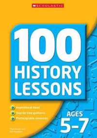 100 History Lessons Ages 5-7