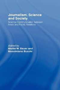 Journalism, Science and Society: Science Communication Between News and Public Relations