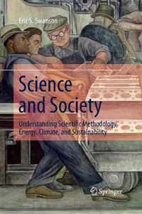 Science and Society: Understanding Scientific Methodology, Energy, Climate, and Sustainability