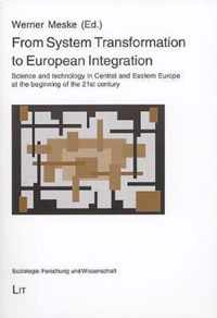 From System Transformation to European Integration: Science and Technology in Central and Eastern Europe at the Beginning of the 21st Century