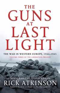 The Guns at Last Light: The War in Western Europe, 1944-1945