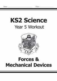 Ks2 Science Year Five Workout: Forces & Mechanical Devices