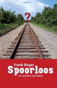 Spoorloos en andere verhalen - Frank Roger - Paperback (9789462664067)