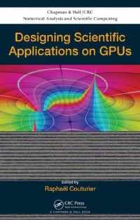 Designing Scientific Applications on GPUs