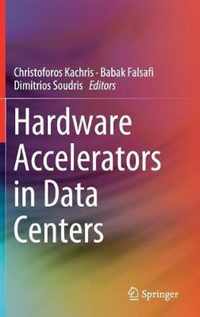 Hardware Accelerators in Data Centers