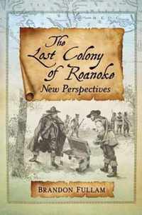 The Lost Colony of Roanoke