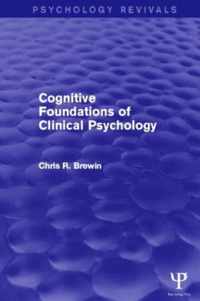 Cognitive Foundations of Clinical Psychology