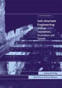 A Short Course in Soil-Structure Engineering of Deep Foundations, Excavations and Tunnels