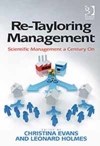 Re-Tayloring Management: Scientific Management a Century on