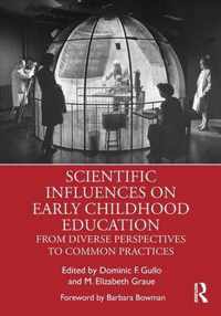 Scientific Influences on Early Childhood Education