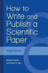 How to Write and Publish a Scientific Paper