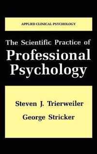 The Scientific Practice of Professional Psychology