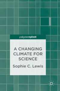 A Changing Climate for Science