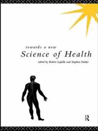 Towards a New Science of Health