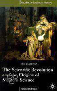 The Scientific Revolution and the Origins of Modern Science