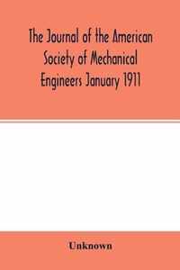 The Journal of the American Society of Mechanical Engineers January 1911